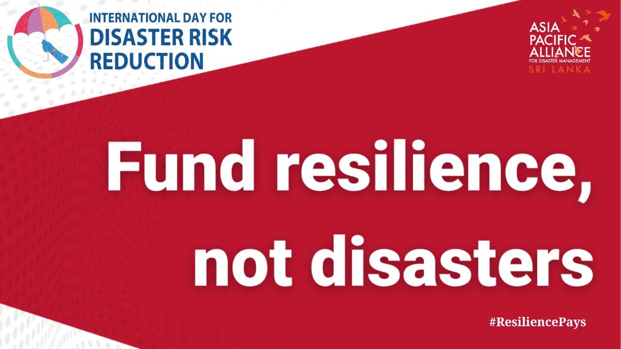 International DRR Day: Fund Resilience, Not Disasters